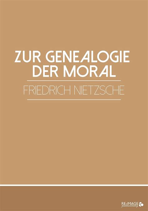 Zur Genealogie Der Moral Ebook Nietzsche Friedrich Amazon De