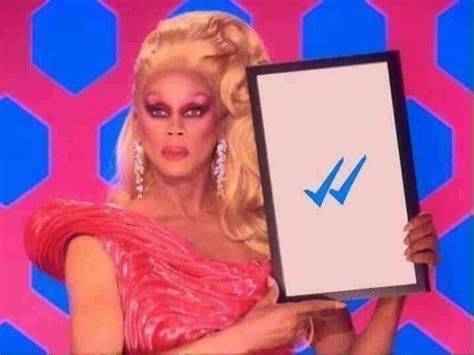 Memes Para Qualquer Momento Na Internet Memes Rupaul S Drag Race