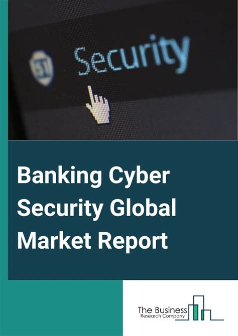 Banking Cyber Security Market Report 2025 Banking Cyber Security