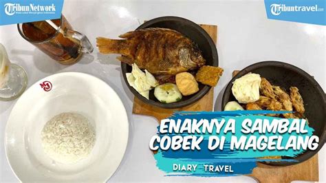 Tempat Makan Hits Di Magelang Cobain Sambal Cobek Yang Dibakar Dengan