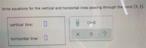 Solved Write Equations For The Vertical And Horizontal Lines