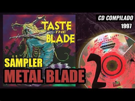 Taste The Blade CD 15 Years Of Metal Blade Records 1997 YouTube