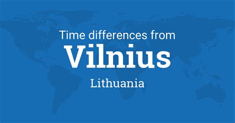 Time Difference between Vilnius, Lithuania and the World