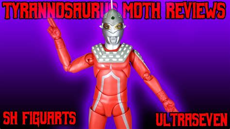 S H Figuarts Ultraseven Figure Review YouTube