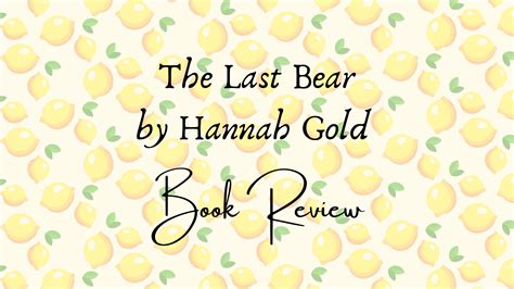 Book Review The Last Bear By Hannah Gold