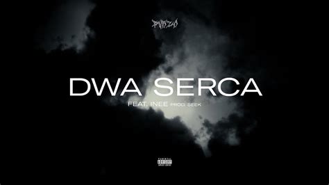 Szymi Szyms Osaka Feat Inee Dwa Serca Prod Seek Youtube