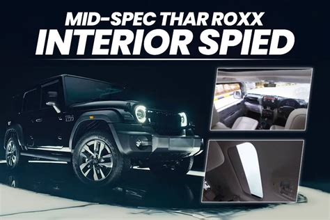 Door Mahindra Thar Roxx Mid Spec Variant Interior Spied Undisguised