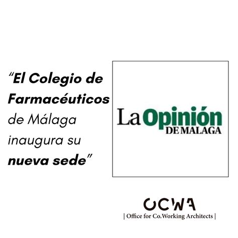 El Colegio De Farmac Uticos De M Laga Inaugura Su Nueva Sede Ocwa