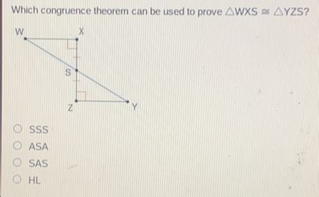 Solved Which Congruence Theorem Can Be Used To Prove Wxs Yzs Sss