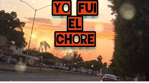 Yo Fui El Chore Raul Beltran Corridos Letra Lyrics Youtube