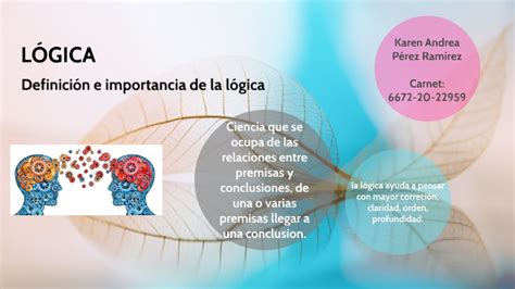 Definición E Importancia De La Lógica By Karen Perez On Prezi