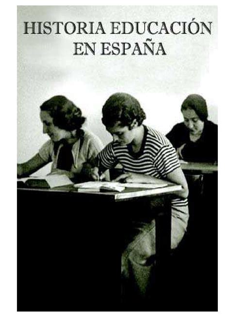 Historia De La Educación En España By Miguel A Diaz Ibañez Issuu