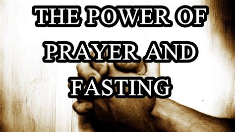 The Power Of Prayer And Fasting Youtube