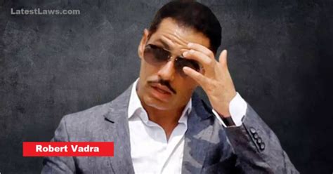 Enforcement Directorate Challenges Robert Vadra S Anticipatory Bail In