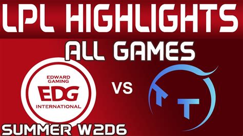 Edg Vs Tt Highlights All Games Lpl Summer Edward Gaming Vs Tt