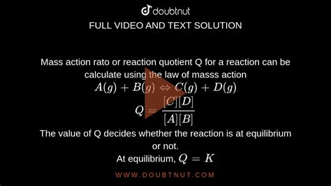 Mass Action Rato Or Reaction Quotient Q For A Reaction Can Be Calculat