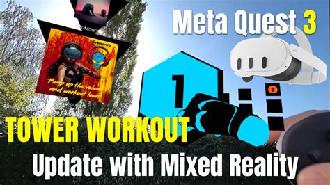 Exploring the New Tower Workout Update with Meta Quest 3 Mixed Reality and More - Towermax.Fitness