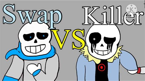 Preview Swap Sans Vs Killer Sans Undertale Animation Youtube