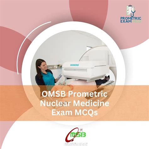 Omsb Prometric Nuclear Medicine Exam Mcqs