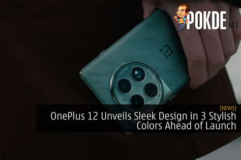 Oneplus Unveils Sleek Design In Three Stylish Colors Ahead Of Launch