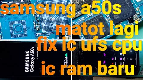 Samsung A S Mati Total Perbaikan Di Ic Cpu Ufs Dan Ganti Baru Ic Ram