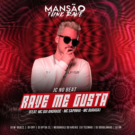 Rave Me Gusta Mansão Funk Rave feat MC Gui Andrade MC Buraga Mc