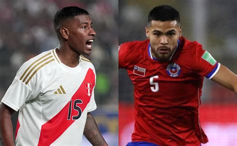 Perú Vs Chile A Qué Hora Juegan Qué Canal Lo Transmite Y Cómo Ver En