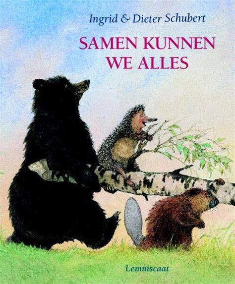 Samen Kunnen We Alles Ingrid Schubert Boek 9789056373078 Bruna