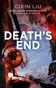 Book Review: Death’s End by Cixin Liu (Remembrance of Earth’s Past #3 ...