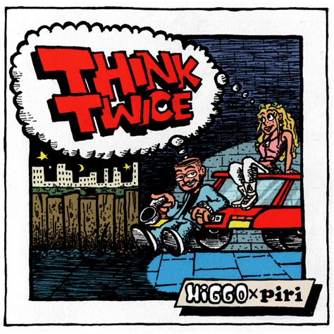 Higgo Think Twice Lyrics Genius Lyrics