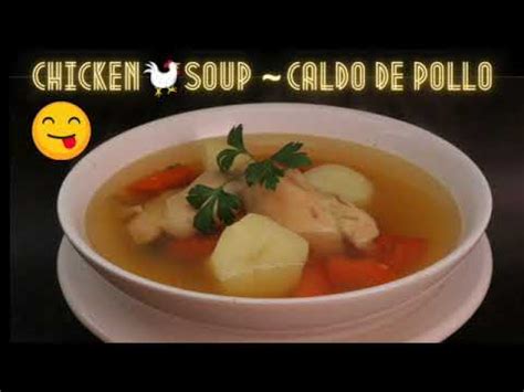 How To Make Homemade Chicken Soup Recipe Caldo De Pollo YouTube