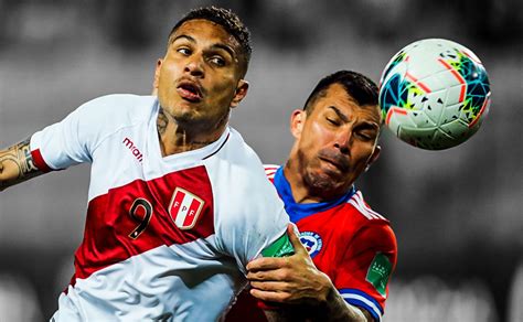 Completamente Confirmado El Día Y Horario Del Perú Vs Chile Ya Se Vive