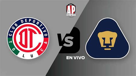 Toluca Vs Pumas EN VIVO ONLINE Liga MX Apertura 2024 Jornada 11