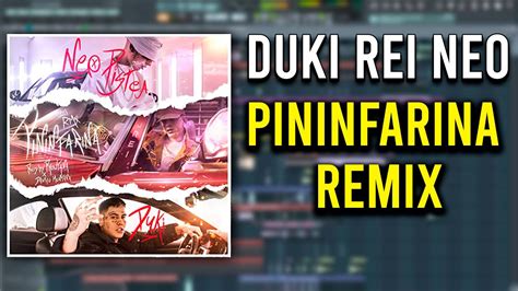 Pininfarina Remix Rei Neo Pistea Duki Fl Studio Remake FLP Rnzo YouTube