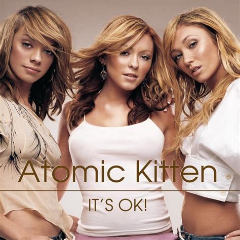 Atomic Kitten – It’s OK! Lyrics | Genius Lyrics