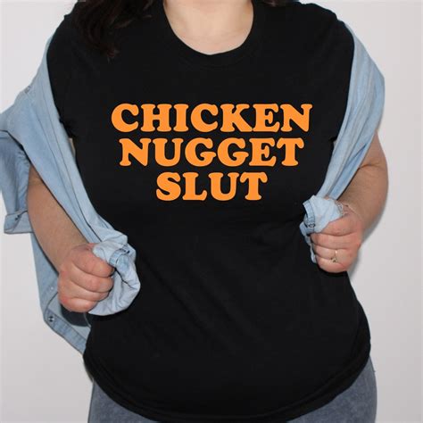 Chicken Nugget Slut Shirt Chicken Tender T Shirt Funny Chicken Nugget