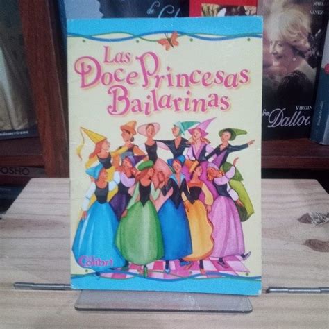 Las Doce Princesas Bailarinas Maura Gaet N Libros De Ninguna Parte