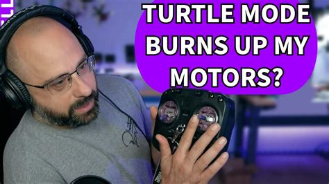 Why Do I Keep Burning Up My Motors When Using Turtle Mode Crash Flip