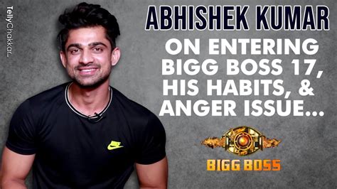 Abhishek Kumar न Bigg Boss 17 म जन स पहल कए बड खलस