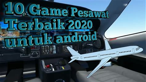 10 Game Pesawat Terbaik 2020 Untuk Android YouTube