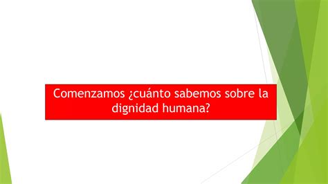 Semana 9 La Dignidad Humana Y Derechos Humanospptx