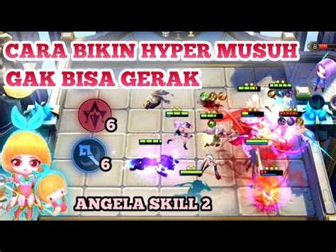 Tutorial Angela Skill Bikin Hyper Musuh Gak Bisa Gerak Youtube