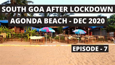 South Goa After Lockdown Agonda Beach December 2020 Episode 7