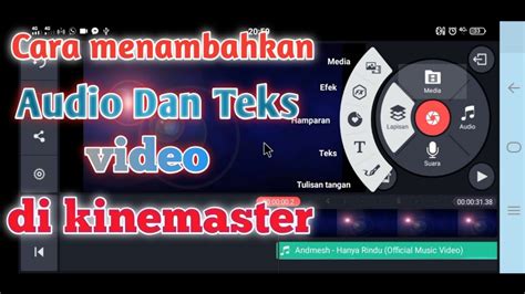 Cara Menambahkan Audio Dan Teks Pada Video Di Kinemaster Youtube