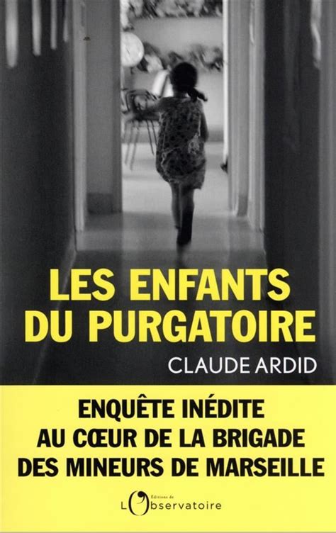 Les Enfants Du Purgatoire Claude Ardid Livre Actualit Politique