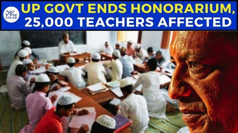 Uttar Pradesh Halts Madrasa Teachers Honorarium Madarasa