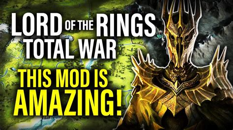 LORD OF THE RINGS TOTAL WAR THE NEXT MOD YOU NEED TO TRY Total War