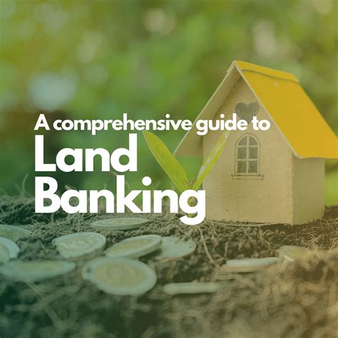 Unlocking Your Wealth Potential A Comprehensive Guide To Land Banking