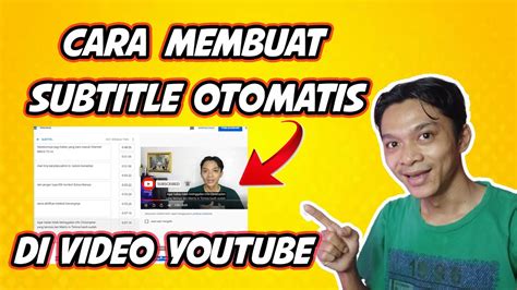 Cara Membuat Subtitle Otomatis Di Youtube Youtube