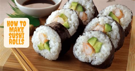 How To Make Sushi Rolls